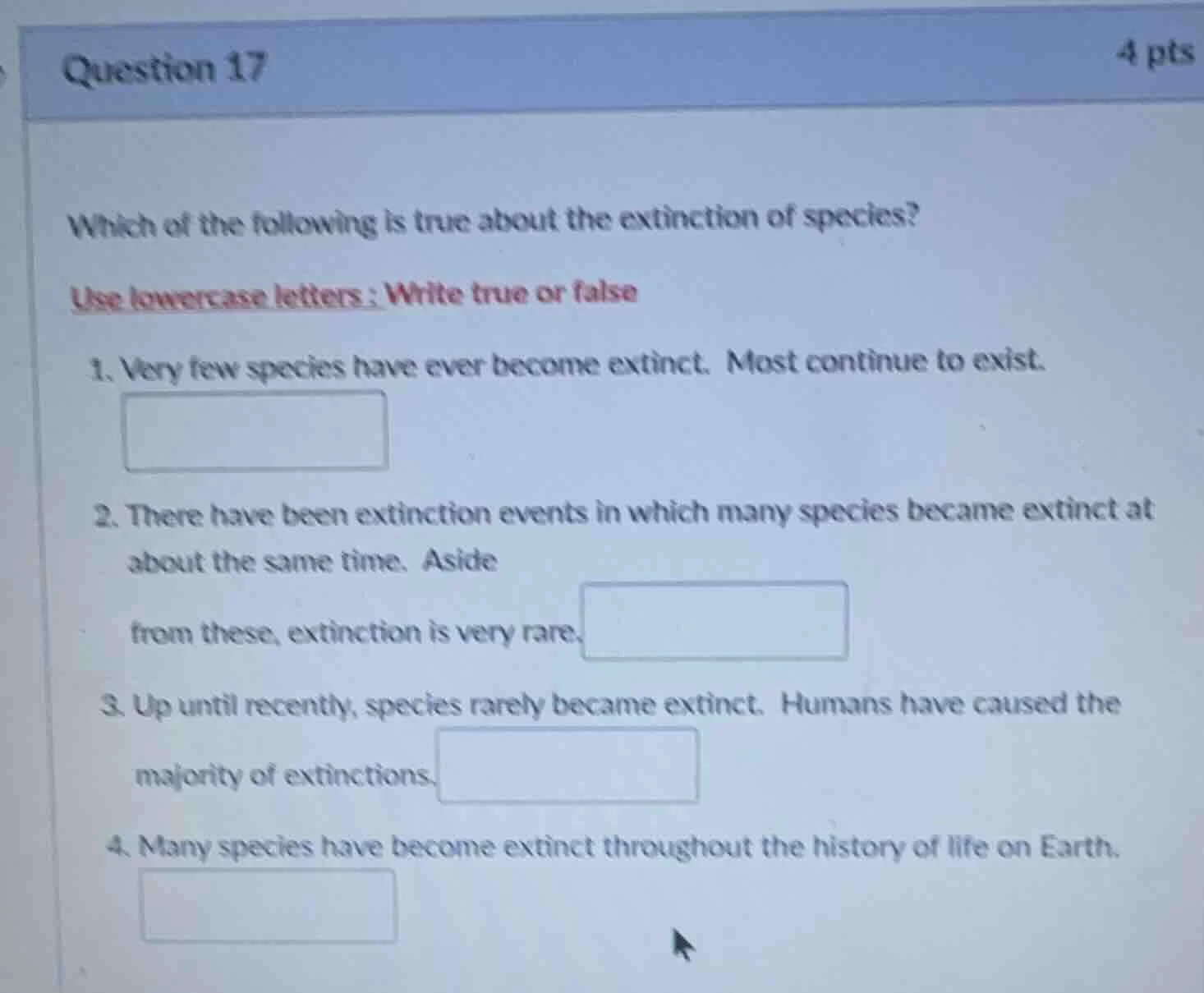 question 17 4 pts which of the following is true about the extinction o…
