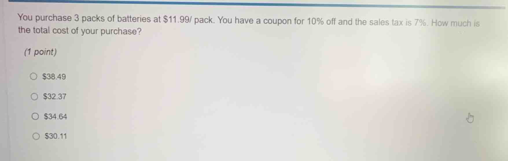 you purchase 3 packs of batteries at $11.99/ pack. you have a coupon fo…