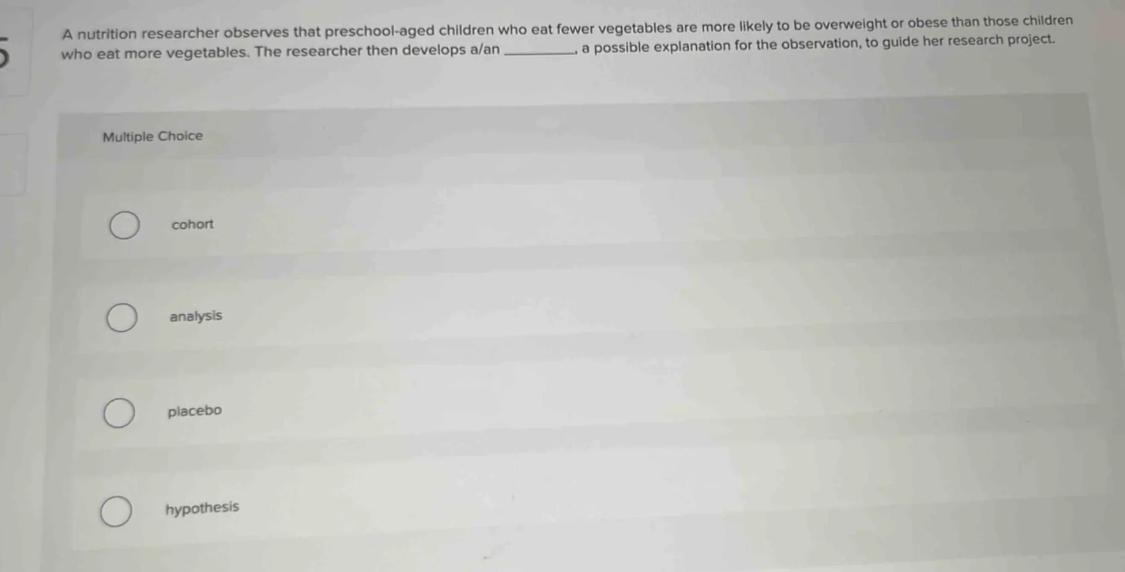 a nutrition researcher observes that preschool - aged children who eat …