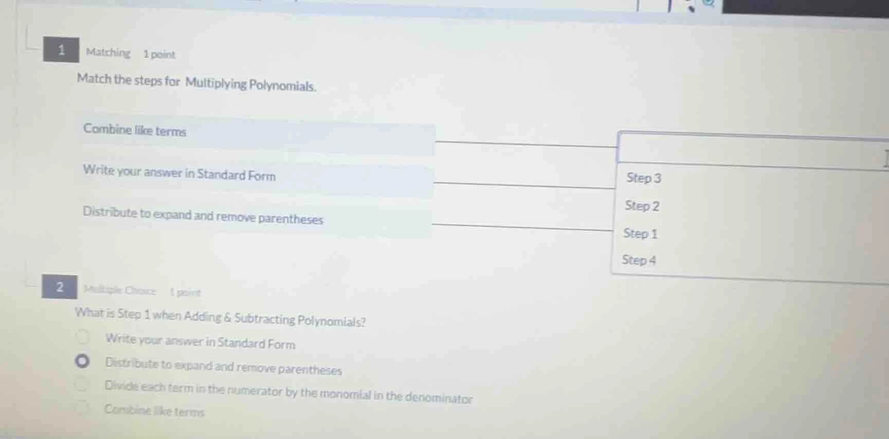 1 matching 1 point match the steps for multiplying polynomials. combine…