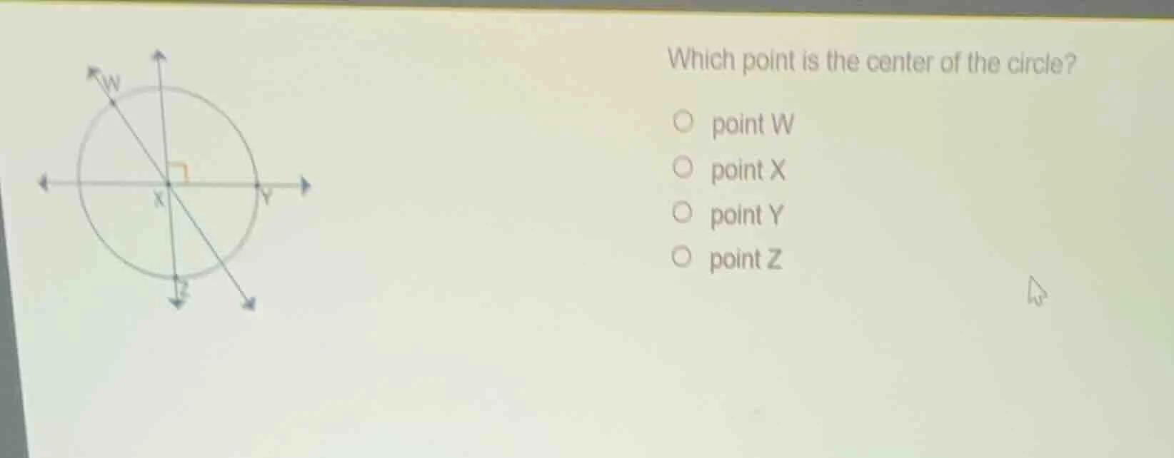 which point is the center of the circle? ○ point w ○ point x ○ point y …