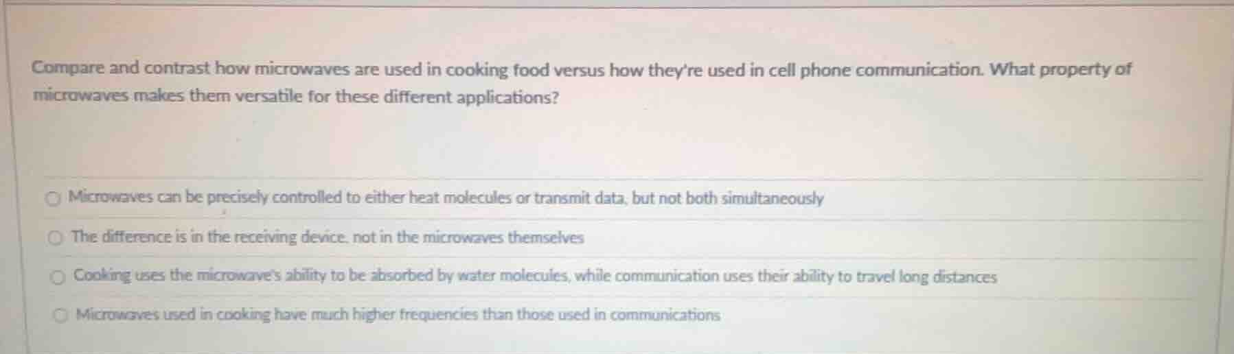 compare and contrast how microwaves are used in cooking food versus how…
