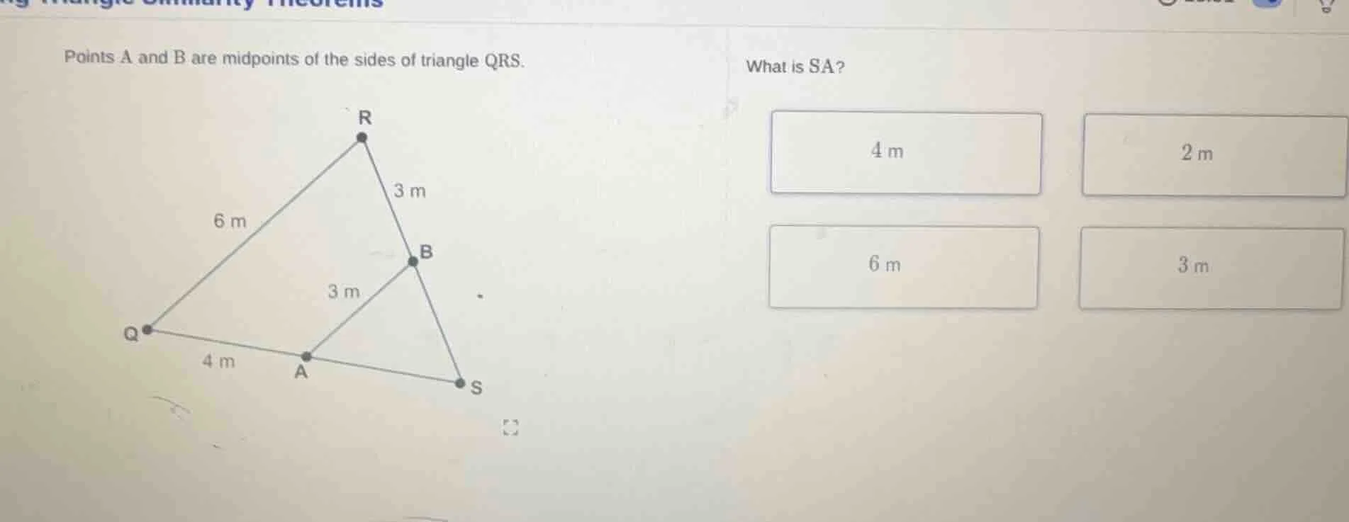 points a and b are midpoints of the sides of triangle qrs. what is sa? …