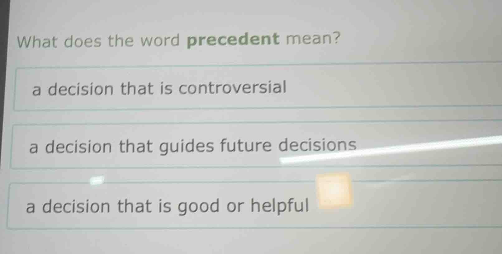 what does the word precedent mean? a decision that is controversial a d…