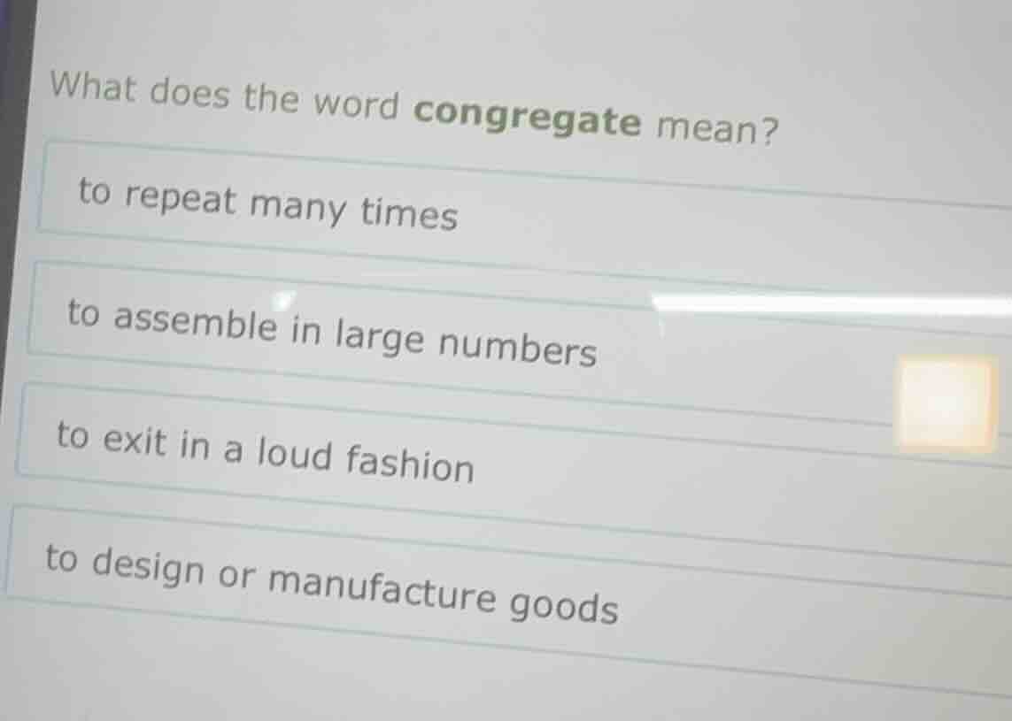 what does the word congregate mean? to repeat many times to assemble in…