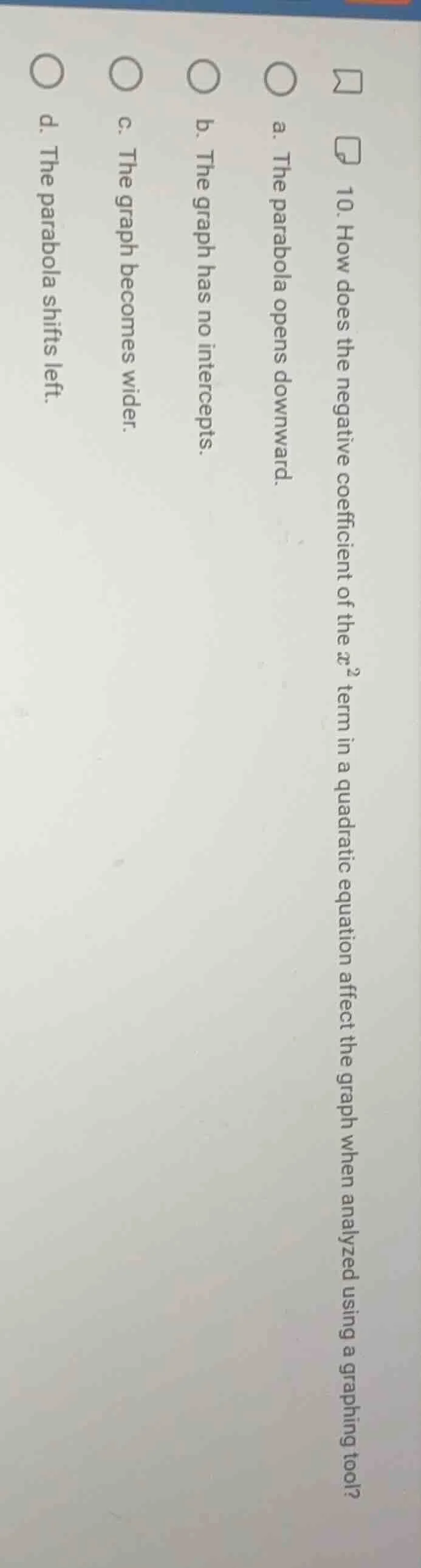 10. how does the negative coefficient of the ( x^2 ) term in a quadrati…