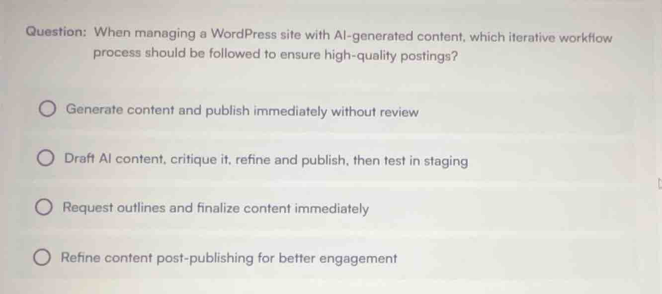 question: when managing a wordpress site with ai - generated content, w…