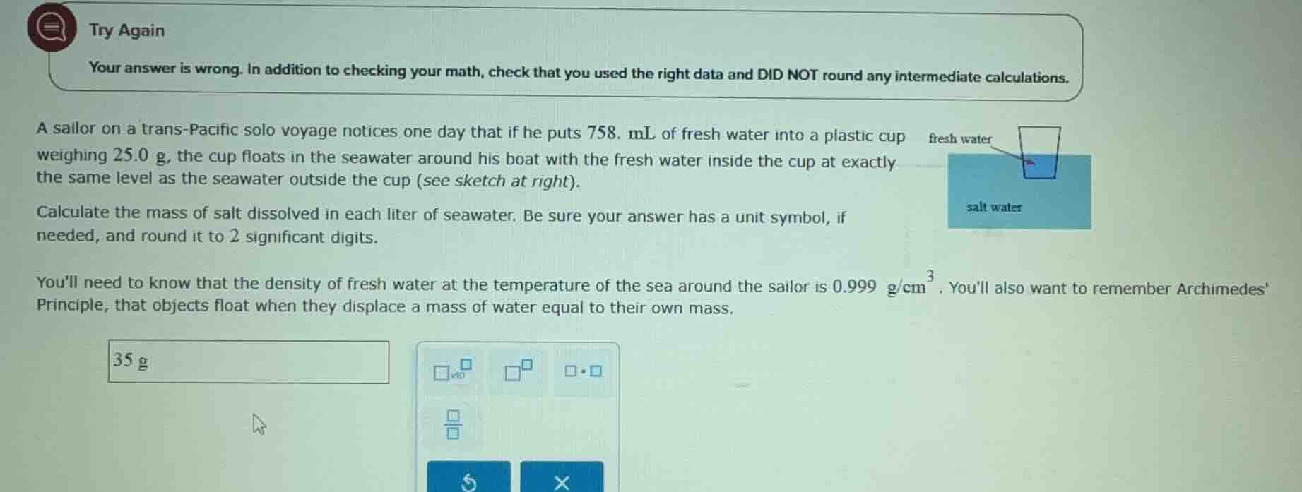 try again your answer is wrong. in addition to checking your math, chec…