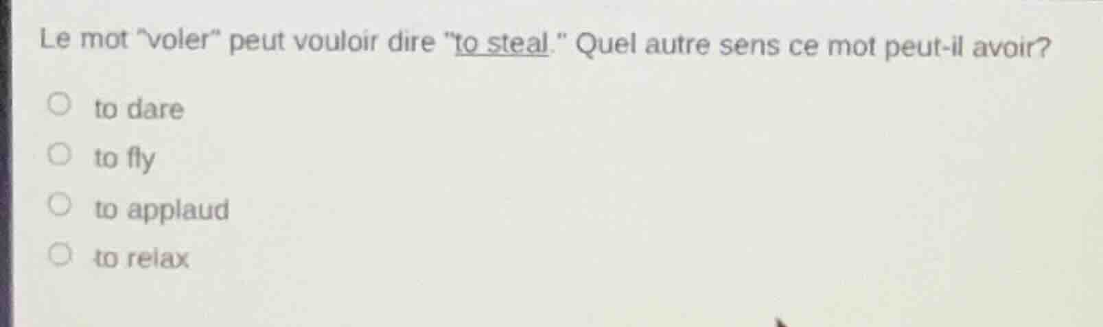le mot \voler\ peut vouloir dire \to steal.\ quel autre sens ce mot peu…