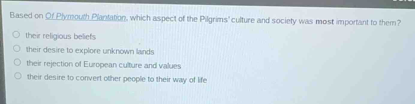 based on of plymouth plantation, which aspect of the pilgrims culture a…