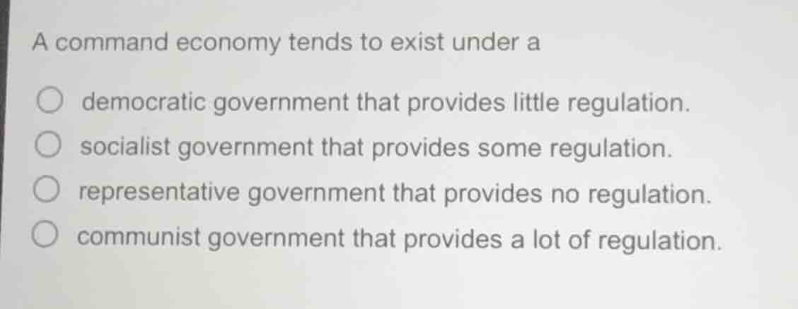 a command economy tends to exist under a democratic government that pro…