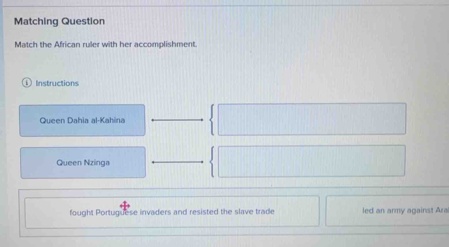 matching question match the african ruler with her accomplishment. inst…