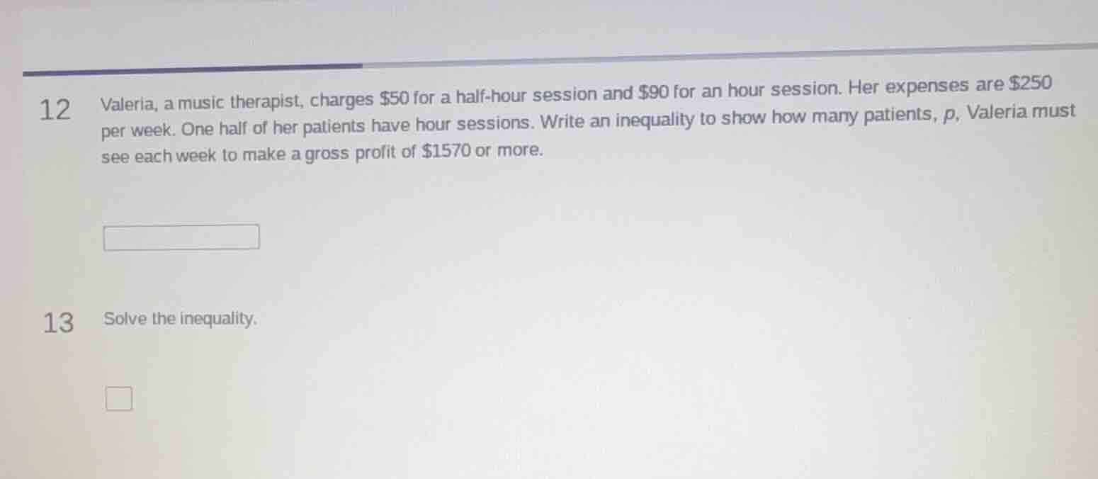 12 valeria, a music therapist, charges $50 for a half - hour session an…