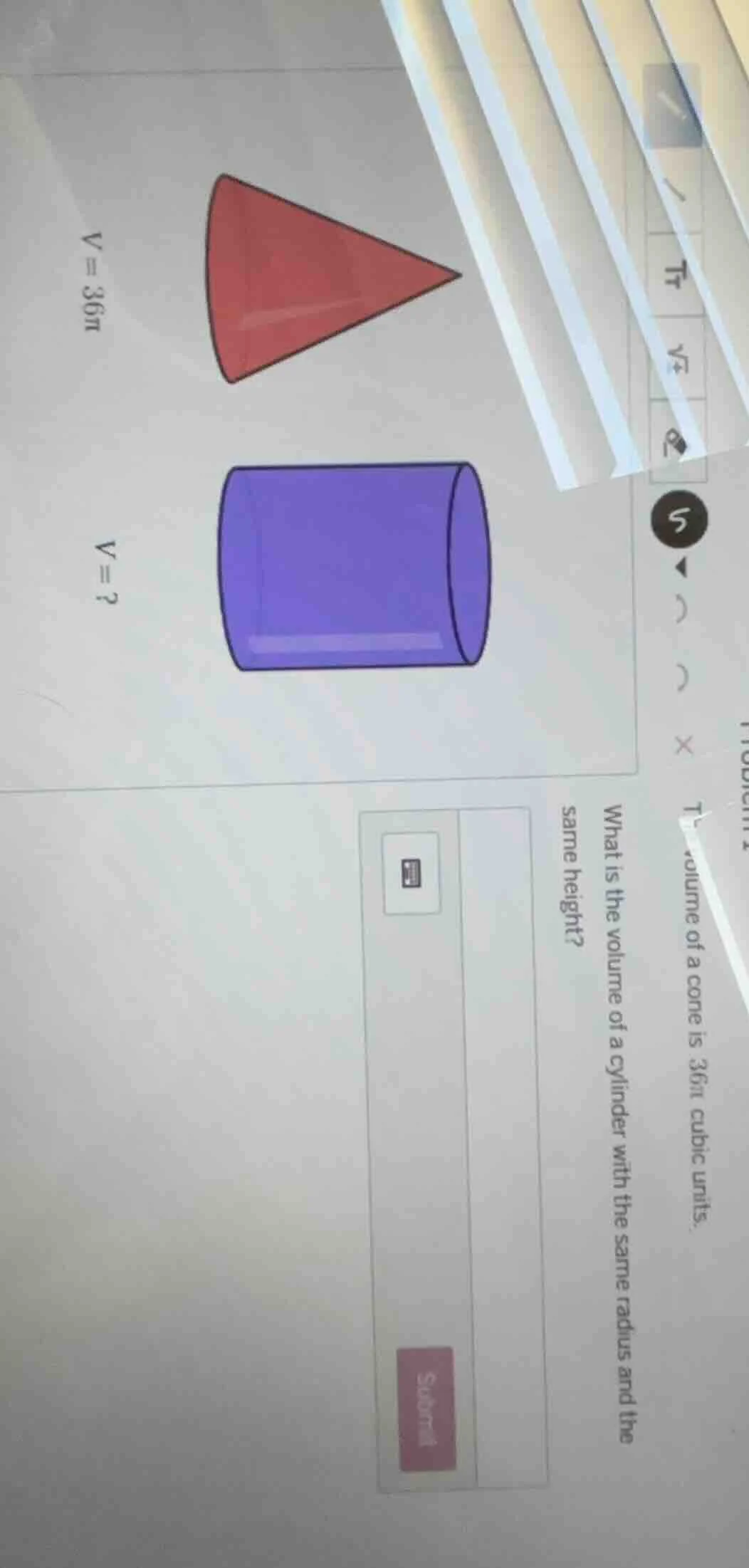 the volume of a cone is 36π cubic units. what is the volume of a cylind…