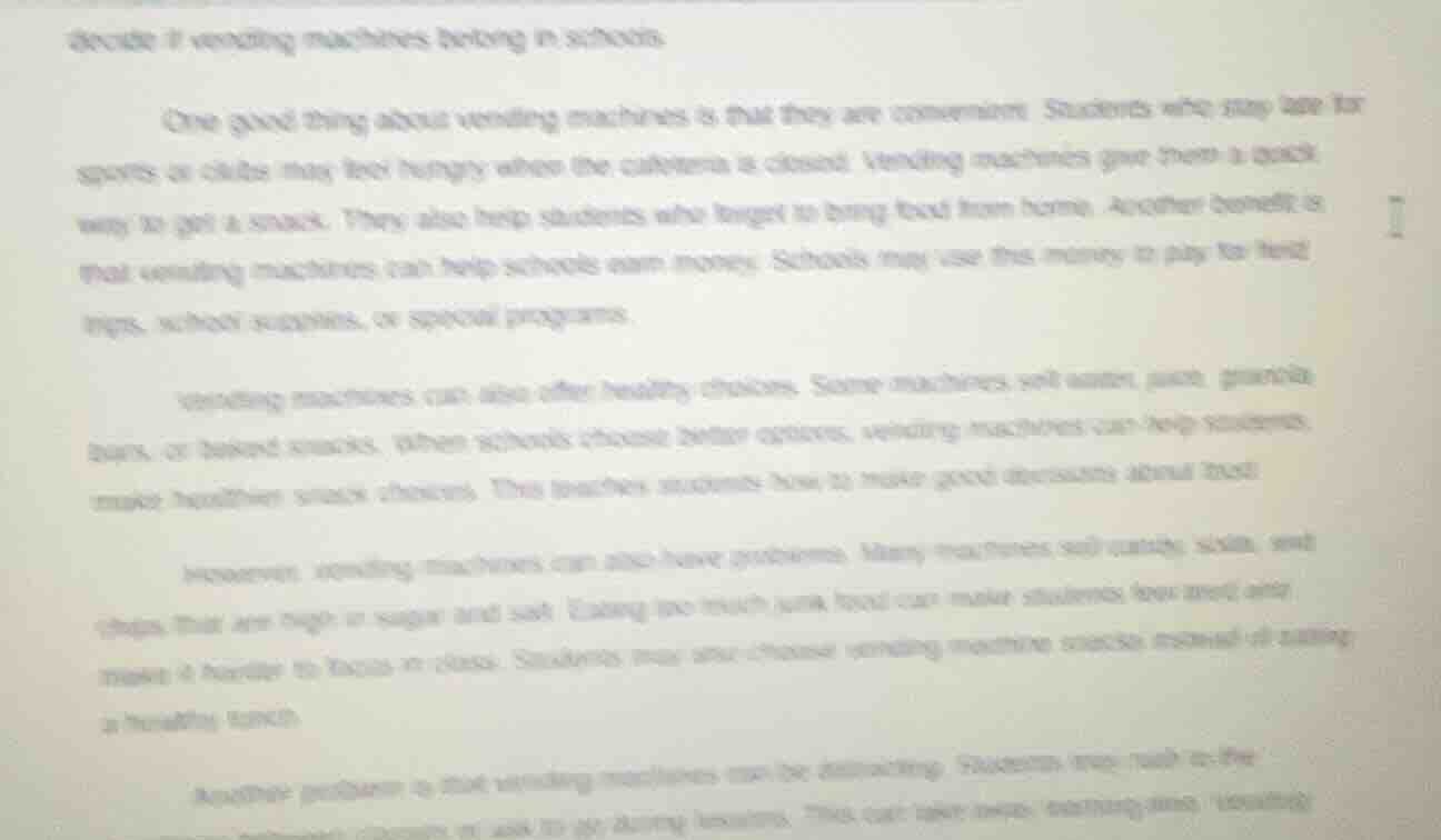 decide if vending machines belong in schools one good thing about vendi…