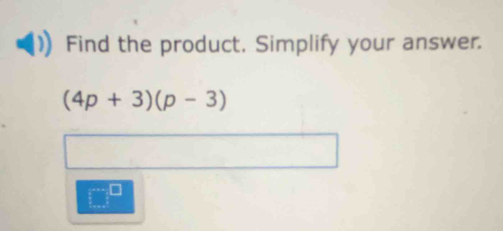 find the product. simplify your answer. (4p + 3)(p - 3)