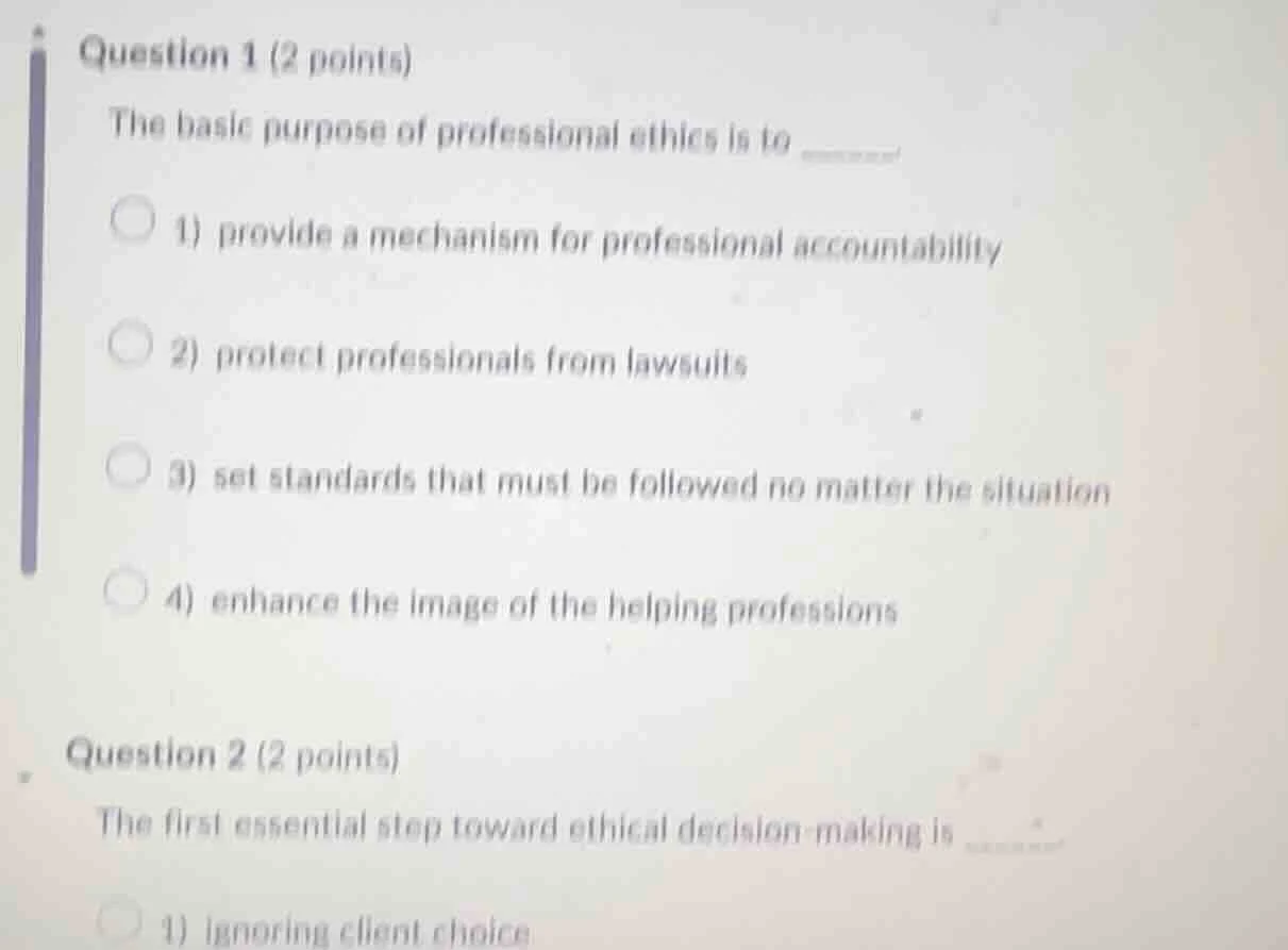 question 1 (2 points) the basic purpose of professional ethics is to 1)…