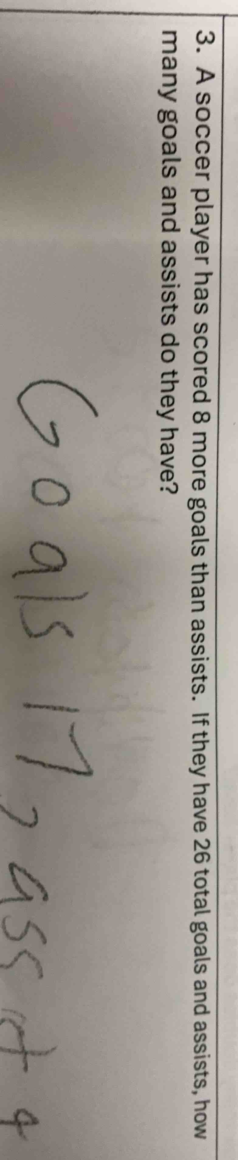 3. a soccer player has scored 8 more goals than assists. if they have 2…