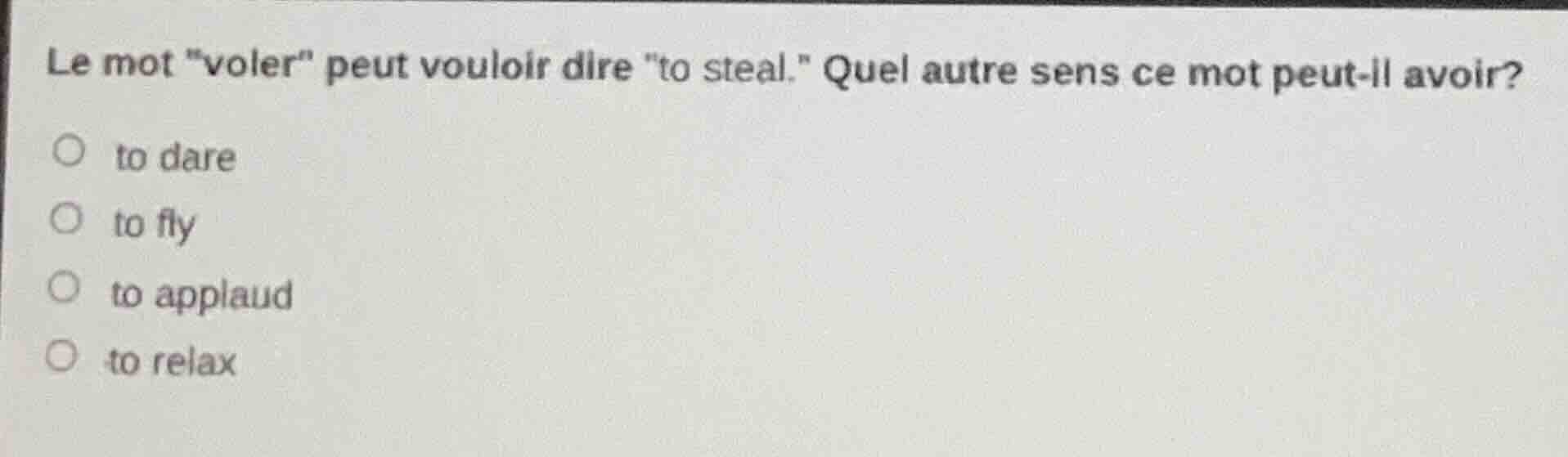 le mot \voler\ peut vouloir dire \to steal.\ quel autre sens ce mot peu…