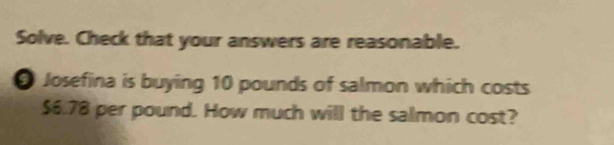 solve. check that your answers are reasonable. 9 josefina is buying 10 …