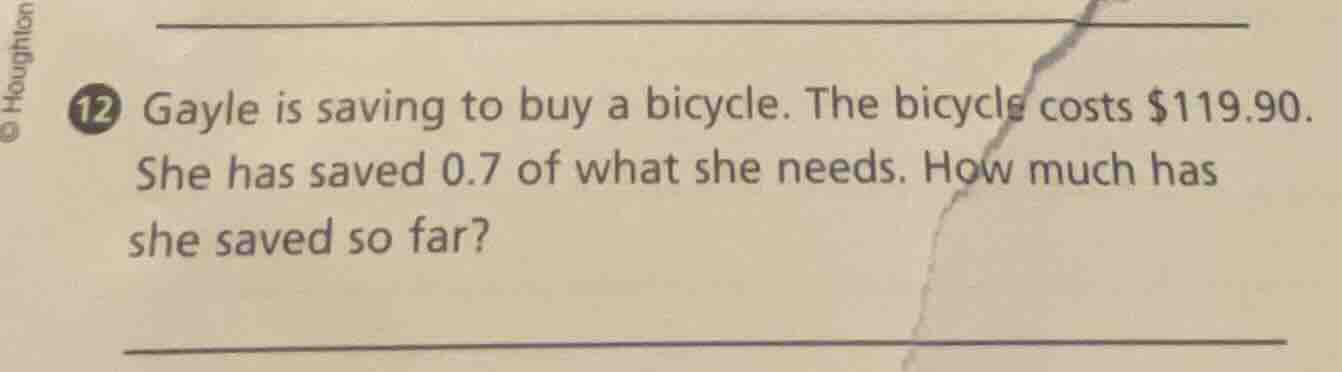 12 gayle is saving to buy a bicycle. the bicycle costs $119.90. she has…