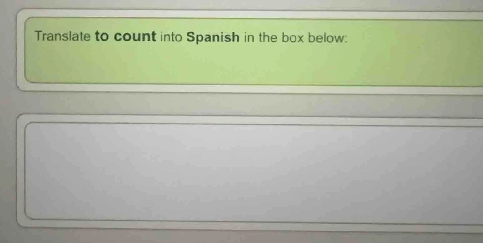translate to count into spanish in the box below: