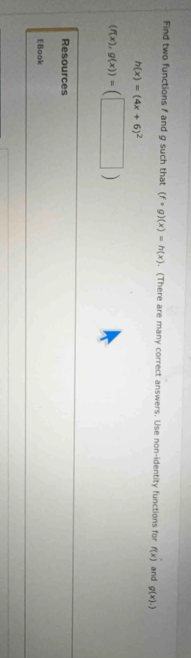 find two functions f and g such that (f ∘ g)(x) = h(x). (there are many…