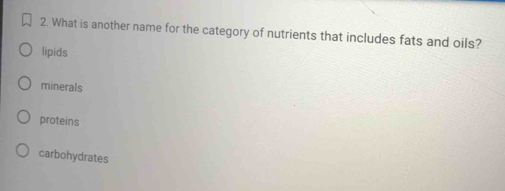 2. what is another name for the category of nutrients that includes fat…