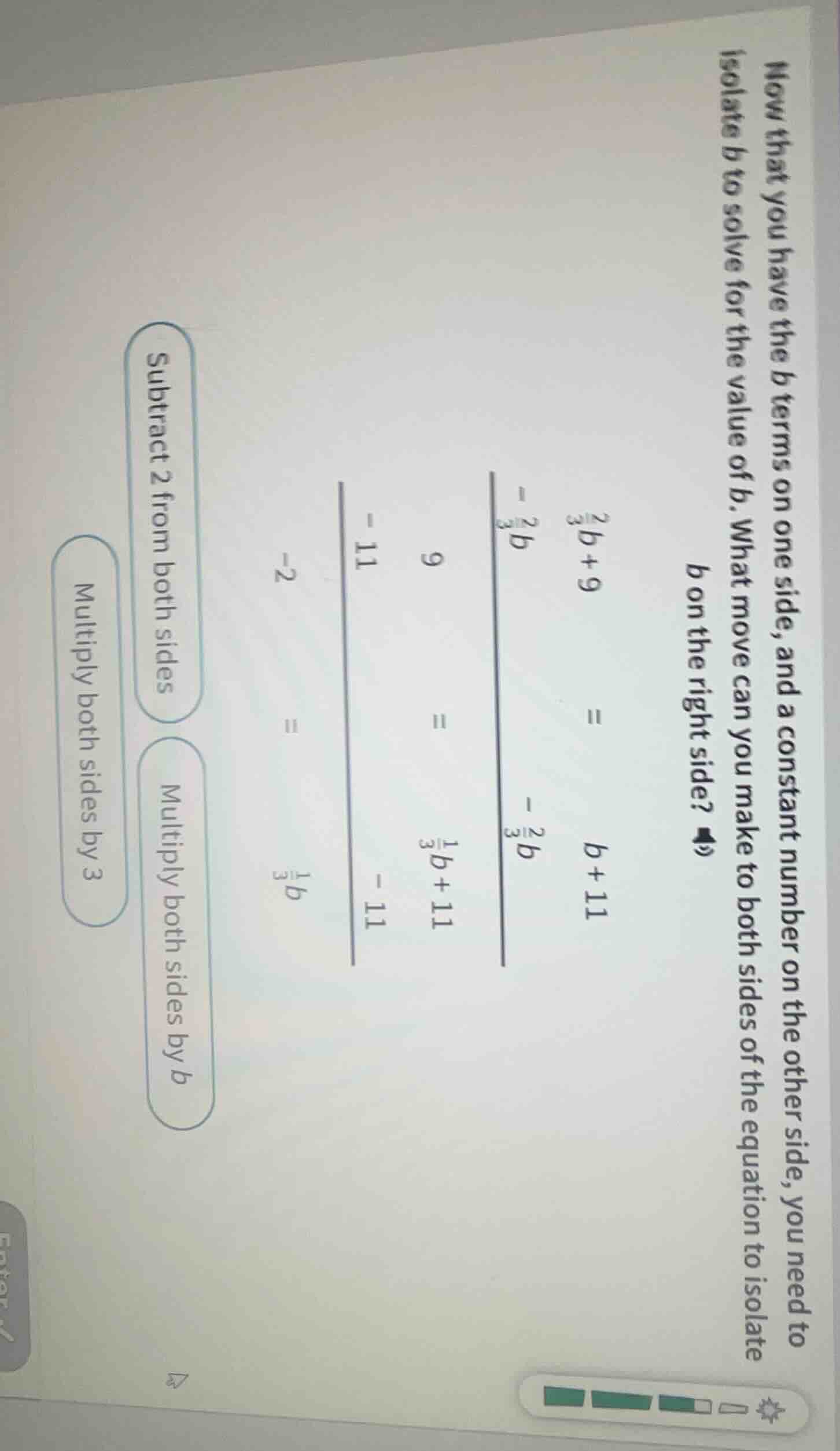 now that you have the b terms on one side, and a constant number on the…
