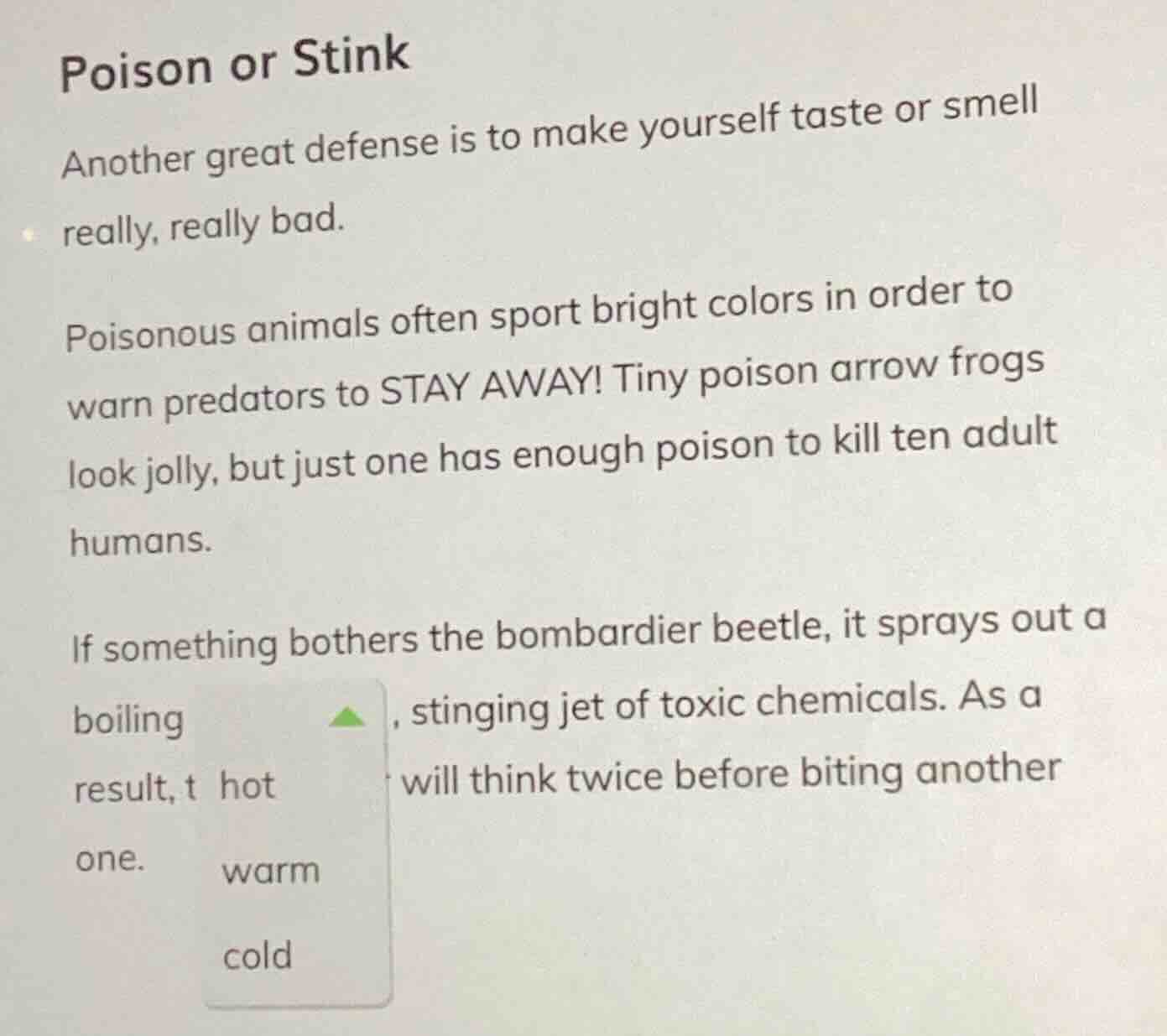 poison or stink another great defense is to make yourself taste or smel…