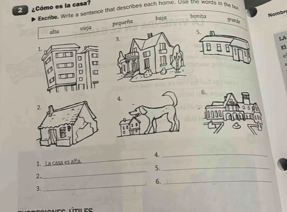 2 ¿cómo es la casa? escribe. write a sentence that describes each home.…