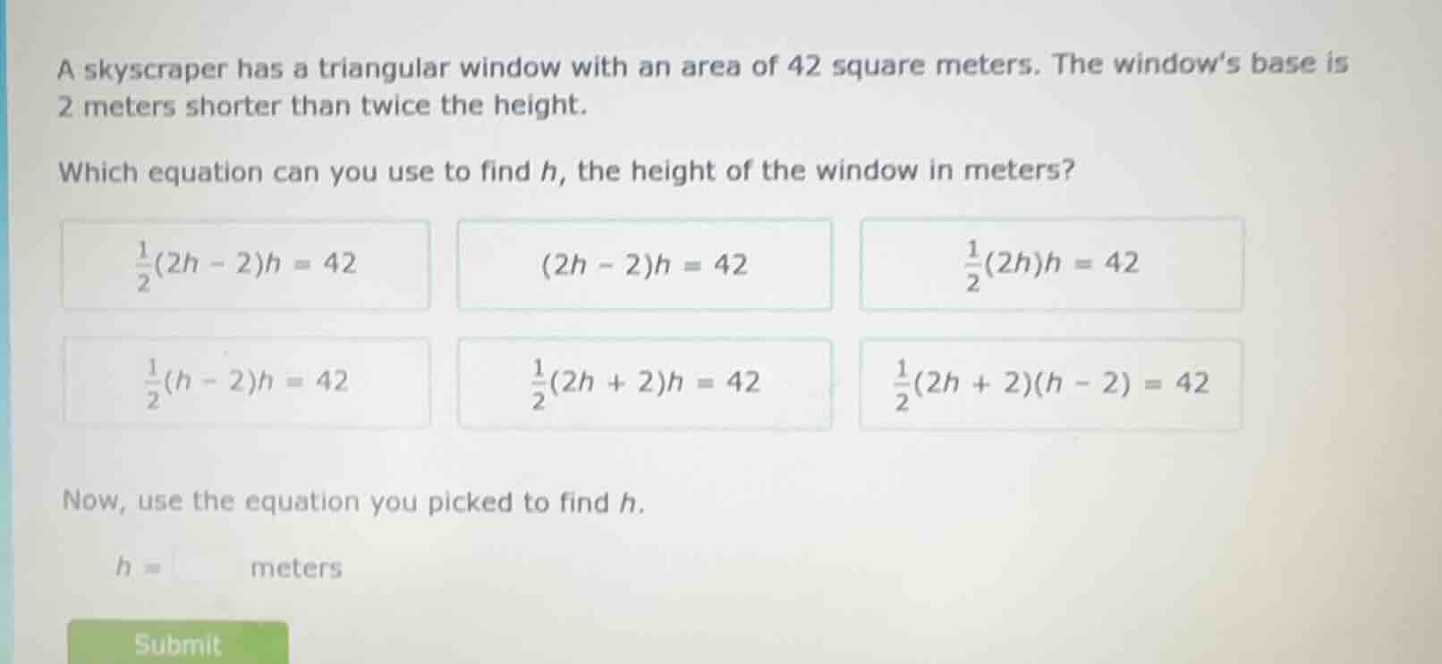 a skyscraper has a triangular window with an area of 42 square meters. …