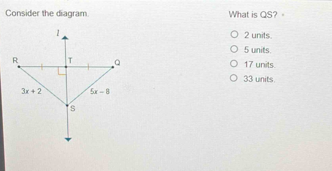consider the diagram. what is qs? 2 units. 5 units. 17 units. 33 units.