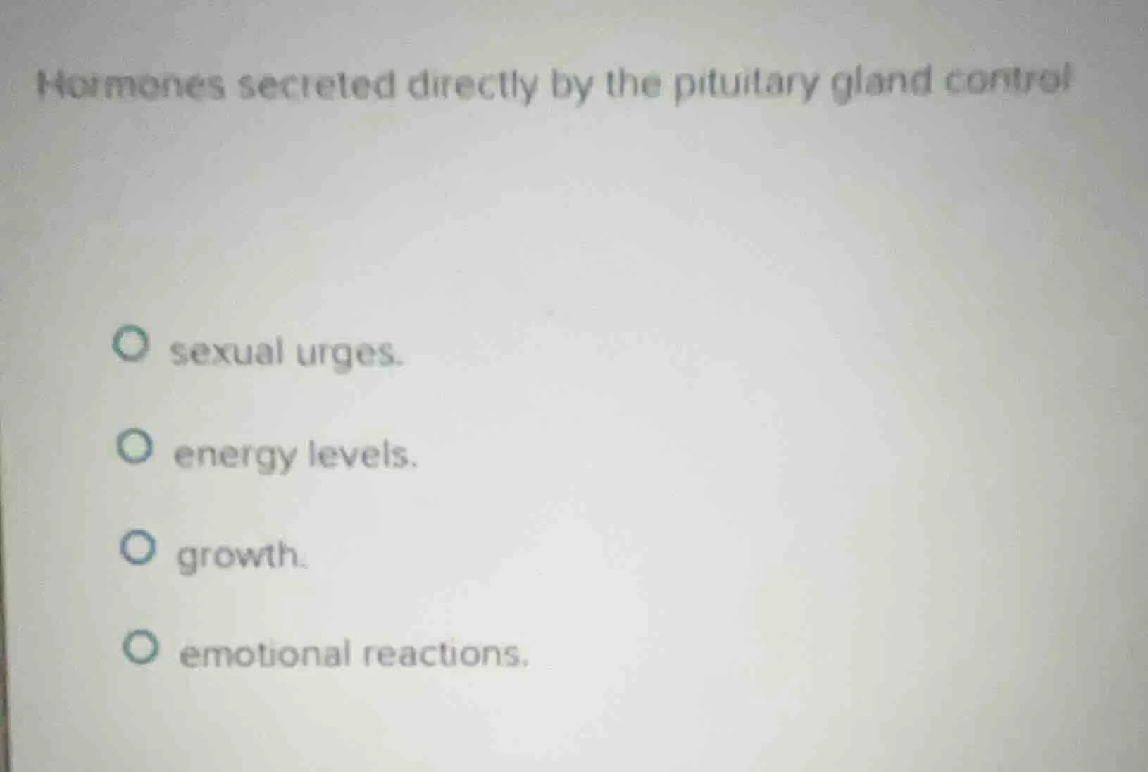 hormones secreted directly by the pituitary gland control sexual urges.…