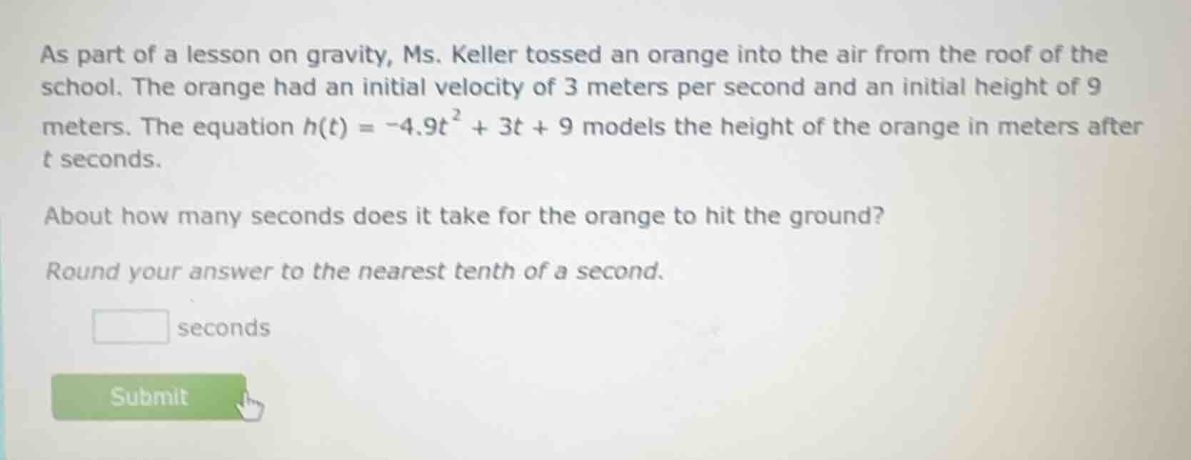 as part of a lesson on gravity, ms. keller tossed an orange into the ai…