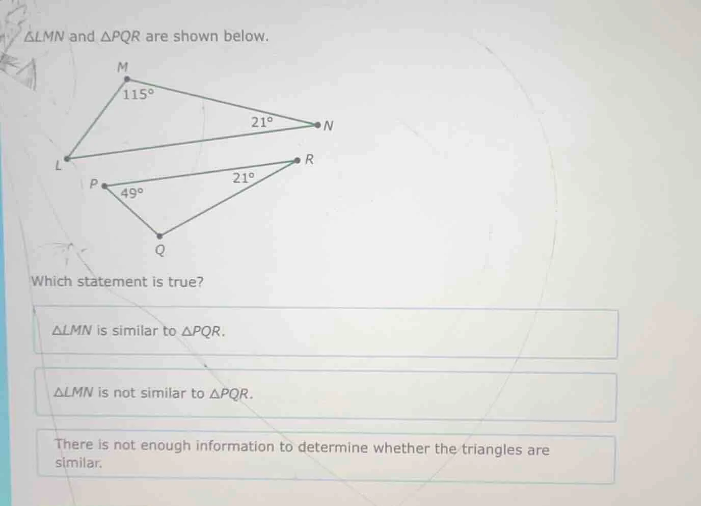 △lmn and △pqr are shown below. which statement is true? △lmn is similar…