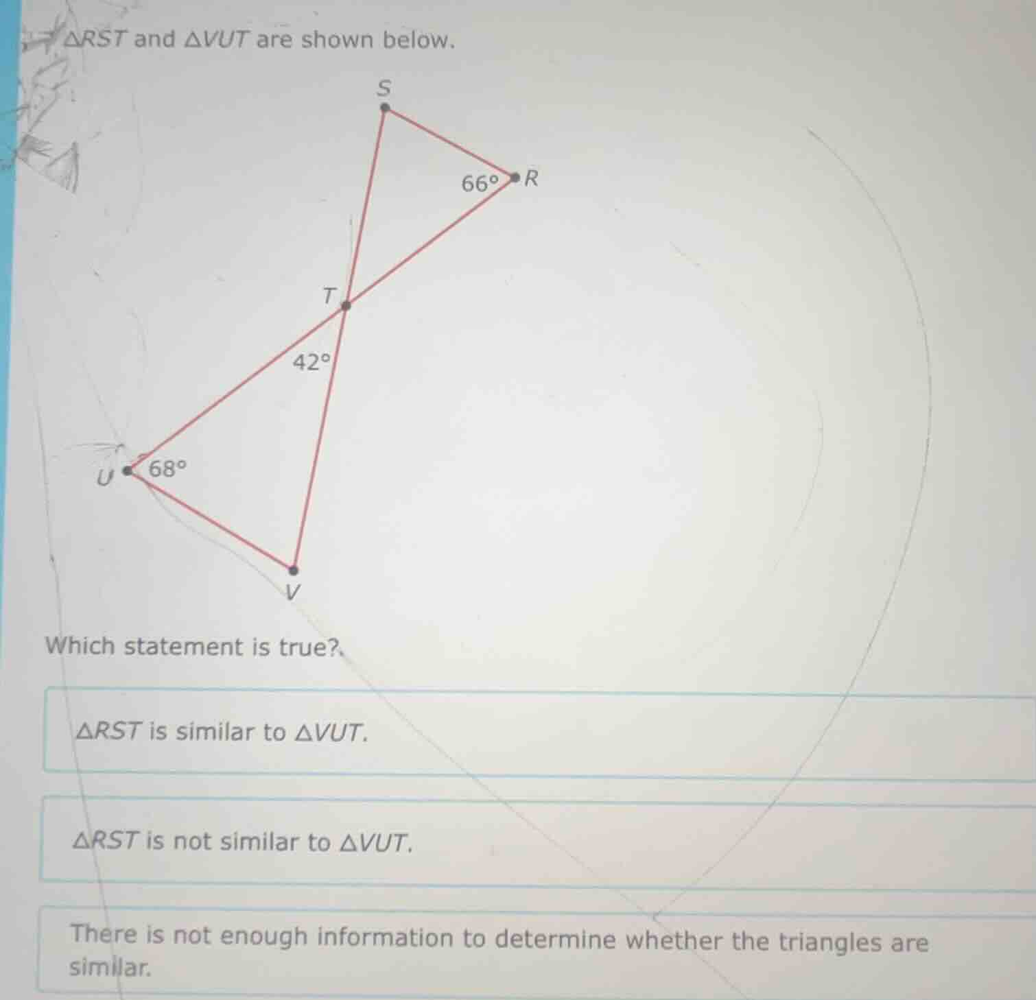 △rst and △vut are shown below. which statement is true? △rst is similar…