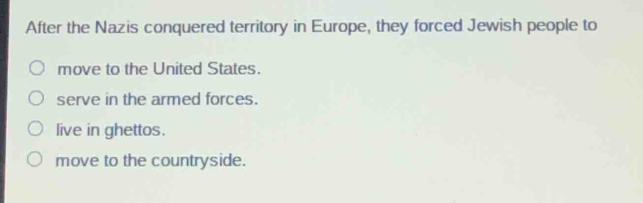 after the nazis conquered territory in europe, they forced jewish peopl…