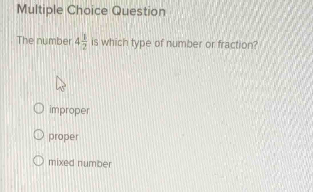 multiple choice question the number $4\\frac{1}{2}$ is which type of nu…