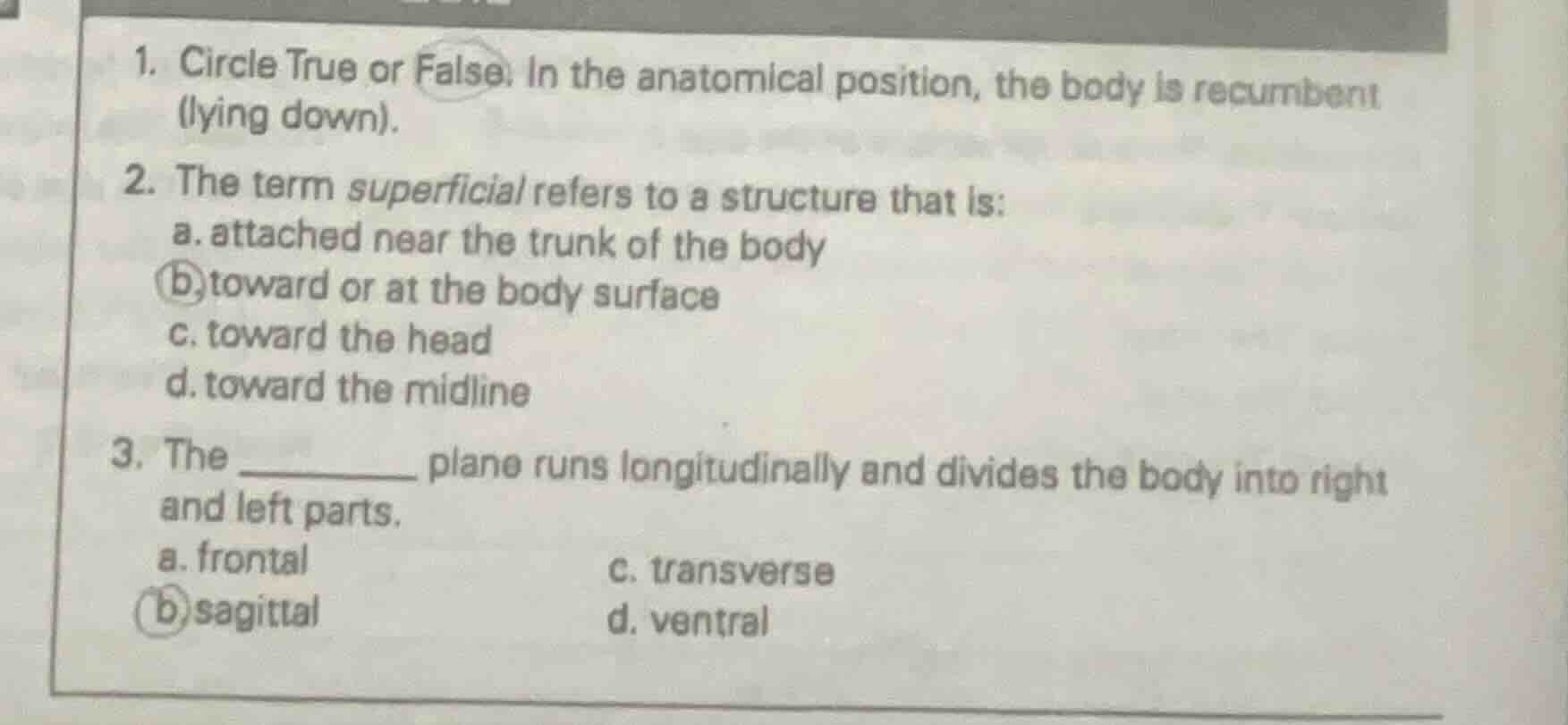 1. circle true or false. in the anatomical position, the body is recumb…