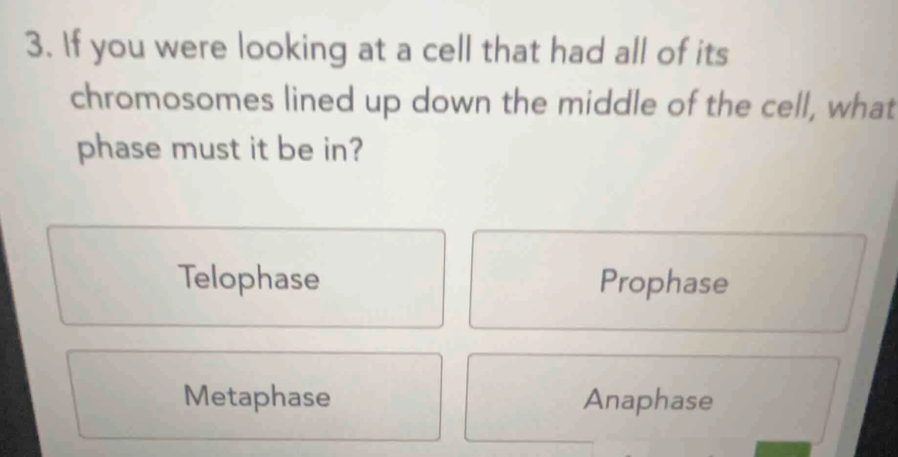 3. if you were looking at a cell that had all of its chromosomes lined …