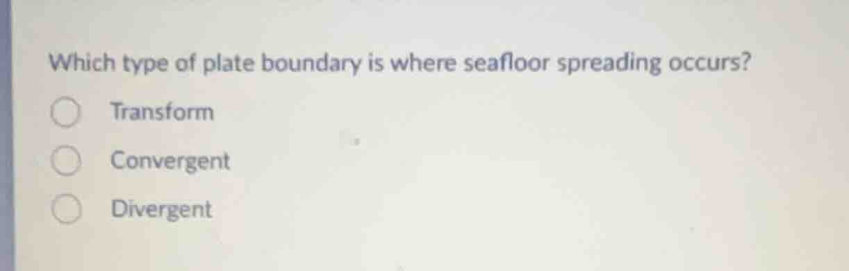 which type of plate boundary is where seafloor spreading occurs? transf…