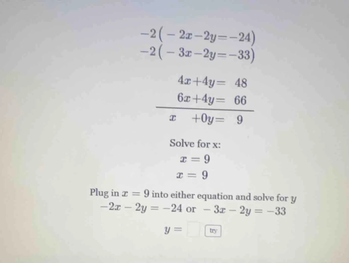 -2(-2x - 2y = -24) -2(-3x - 2y = -33) 4x + 4y = 48 6x + 4y = 66 \\overl…
