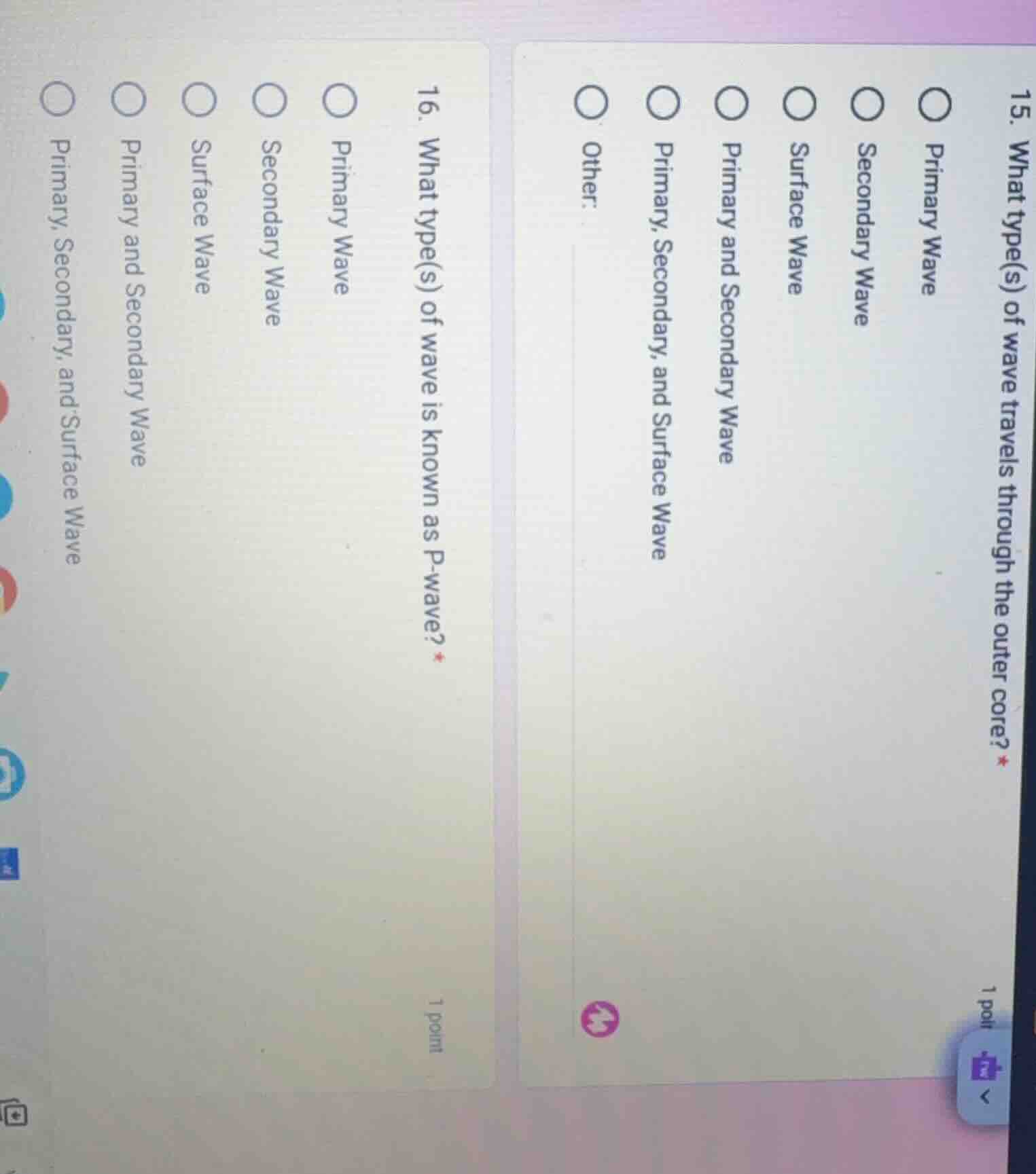 15. what type(s) of wave travels through the outer core? * 1 point prim…