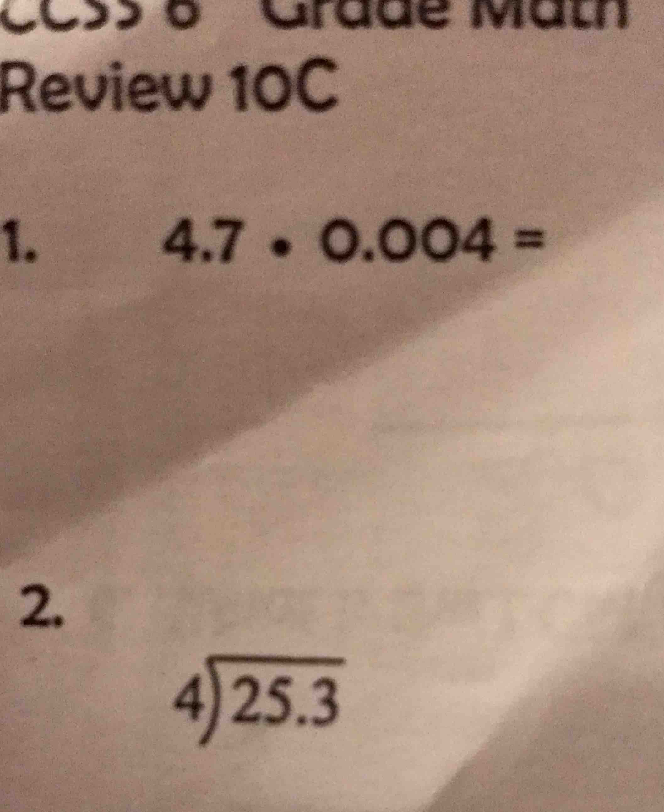 ccss 6 grade math review 10c 1. 4.7 · 0.004 = 2. \\overline{\\smash{4\\…