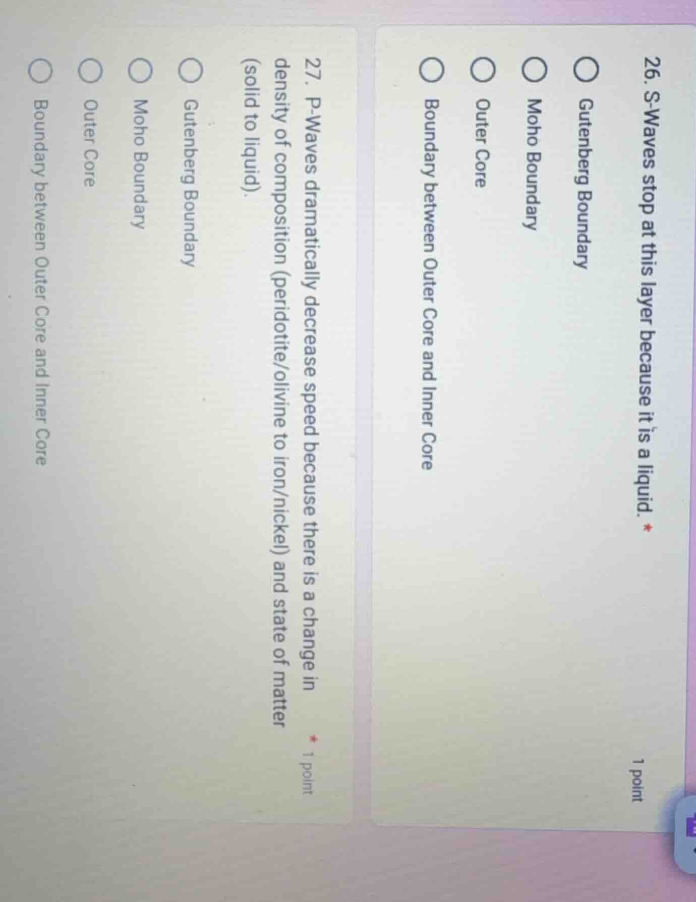 26. s-waves stop at this layer because it is a liquid. * 1 point gutenb…