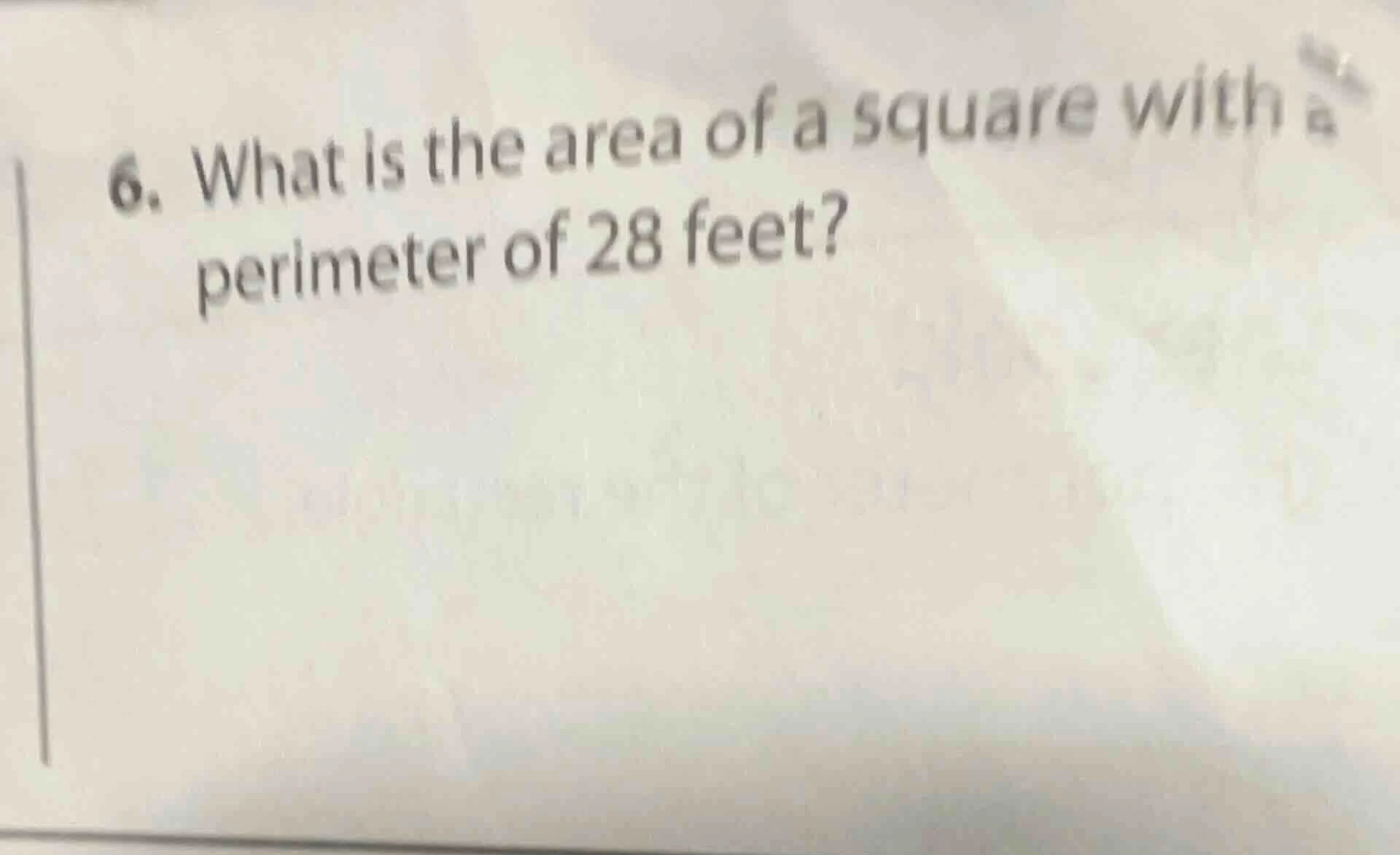 6. what is the area of a square with a perimeter of 28 feet?