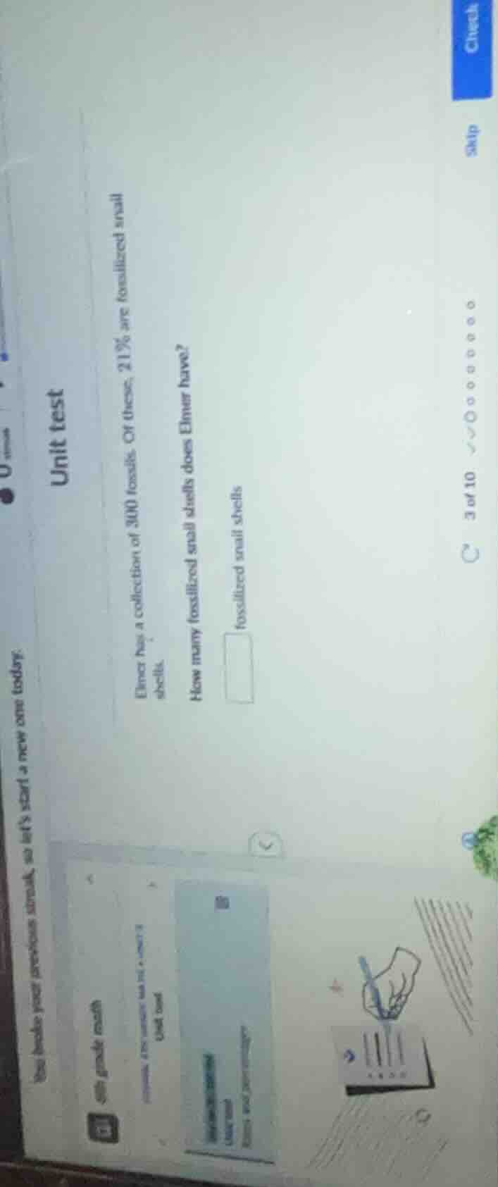 unit test elmer has a collection of 300 fossils. of those, 21% are foss…