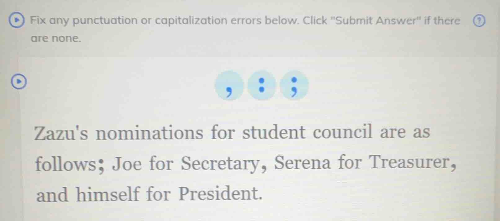 fix any punctuation or capitalization errors below. click \submit answe…
