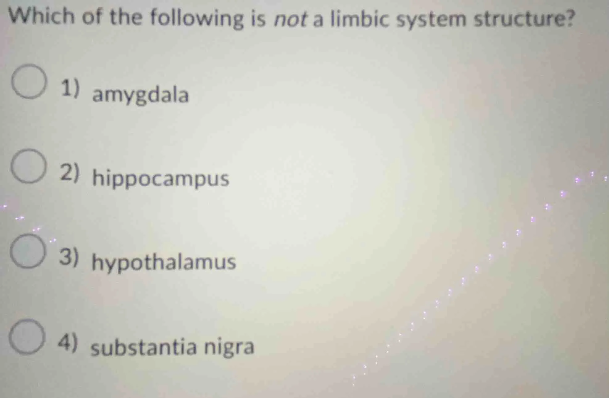 which of the following is not a limbic system structure? 1) amygdala 2)…